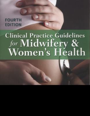 Clinical Practice Guidelines for Midwifery & Women's Health