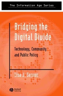 Bridging the Digital Divide : Technology, Community and Public Po