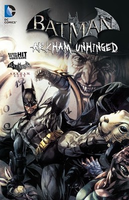Batman: Arkham Unhinged Vol. 2 (Batman: Arkham City)