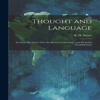 Thought and Language An Essay Having in View the Revival Correcti