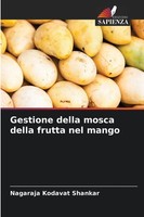 Nagaraja Kodavat Shankar | Gestione Della Mosca Della Frutta Nel Mango | Buch