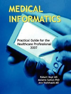 Medical Informatics: Practical Guide for the Healthcare Professional ...