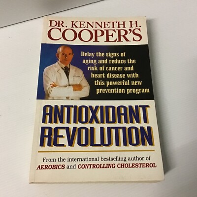 Antioxidant Revolution Dr Kenneth H. Cooper Paperback 1994
