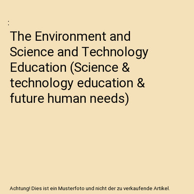 The Environment and Science and Technology Education 