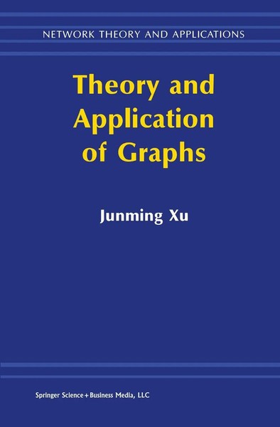 Junming Xu | Theory And Application Of Graphs | Taschenbuch | Englisch (2013)-image