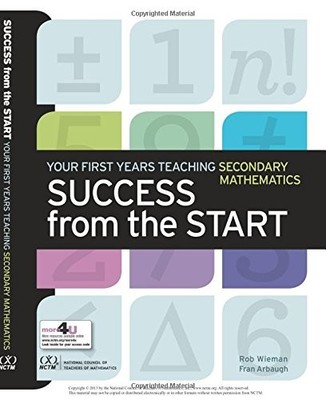 Success from the Start : Your First Years Teaching Secondary Mathematics by ...