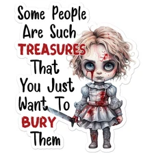 Bury People Treasures - Vinyl Decal Sticker - Car Window Laptop - ebn11739