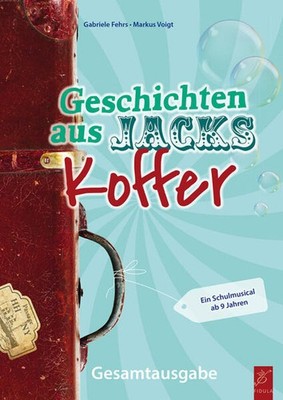 Geschichten aus Jacks Koffer | Gabriele Fehrs, Markus Voigt | deutsch