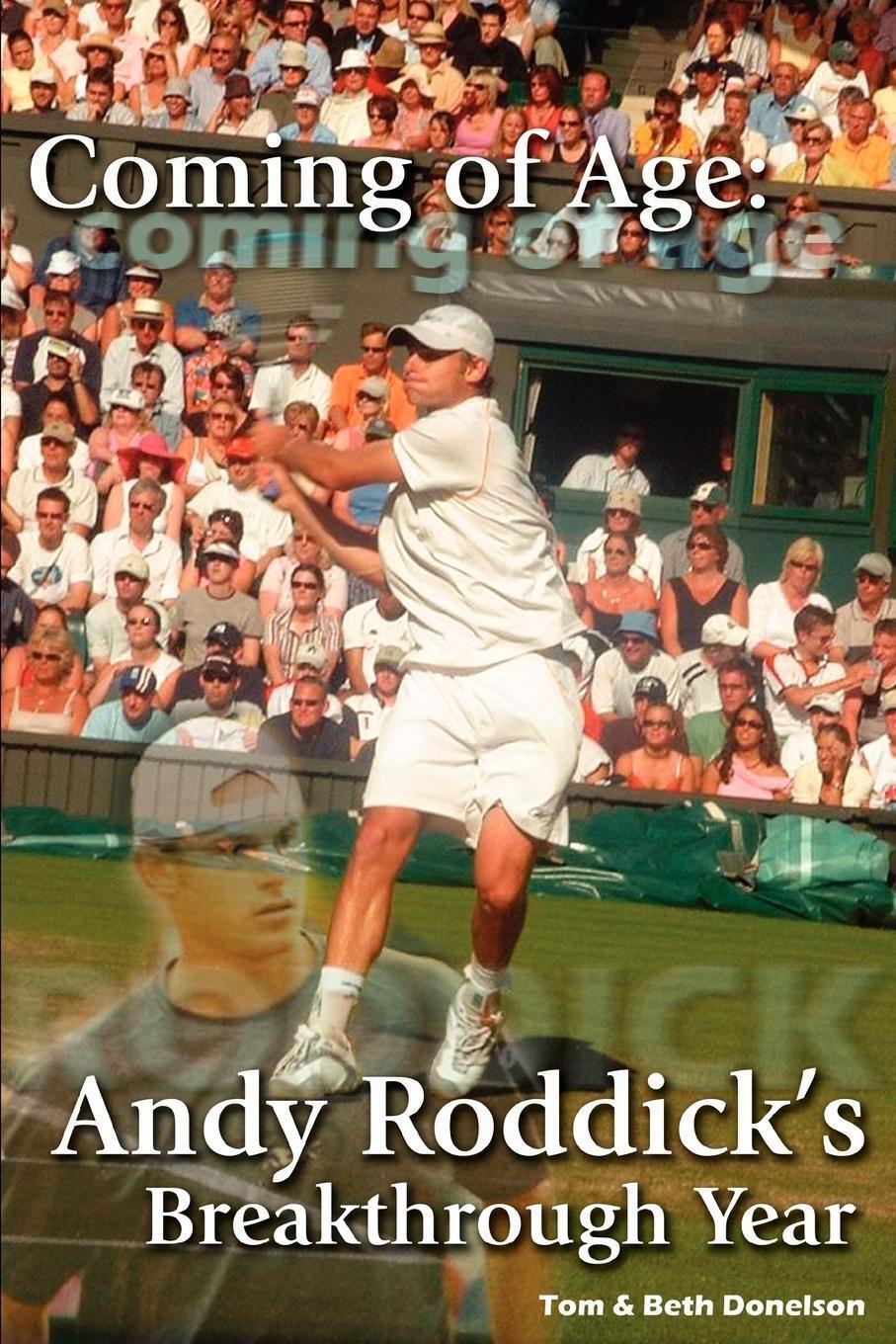 Thumbnail - Coming Of Age Andy Roddick's Breakthrough Year Donelson Taschenbuch