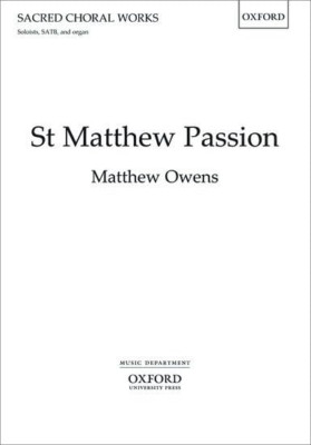 St Matthew Passion: Vocal score - Sheet music NEW Matthew Owens ( 2013-10-31