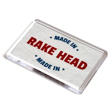 FRIDGE MAGNET - Made in Rake Head
