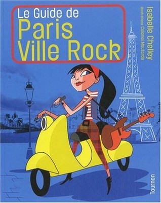 Le guide de Paris ville rock | Chelley Isabelle Colonel Moutarde | Sehr guter Zustand