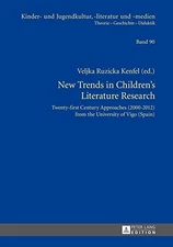 NEW TRENDS IN CHILDREN'S LITERATURE RESEARCH: TWENTY-FIRST By Ruzicka VG