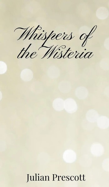 Julian Prescott | Whispers Of The Wisteria | Buch | Englisch (2025)-image