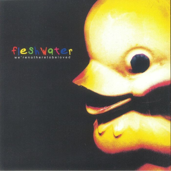 FLESHWATER - We're Not Here To Be Loved - COLOURED VINYL LP