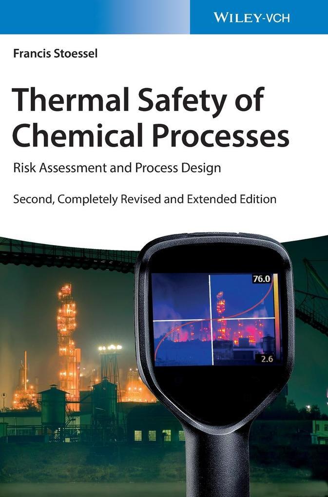 Thermal Safety Of Chemical Processes | Francis Stoessel | 2020 |
