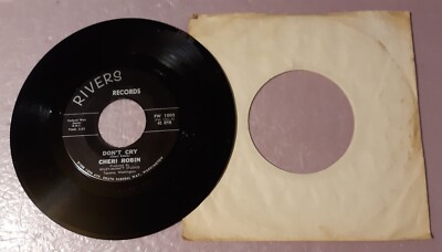 Cheri Robin Don't Cry/My Phone by Rivers Records 45rpm 7'' Vinyl