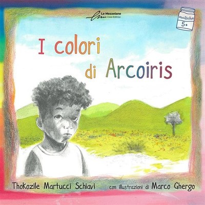 Thokozile Martucci Schiavi M I colori di Arcoiris. Ediz. (Hardback) (UK IMPORT)