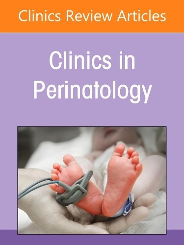 Neonatal Malignant Disorders, An Issue of Clinics in Perinato... - 9780323761666