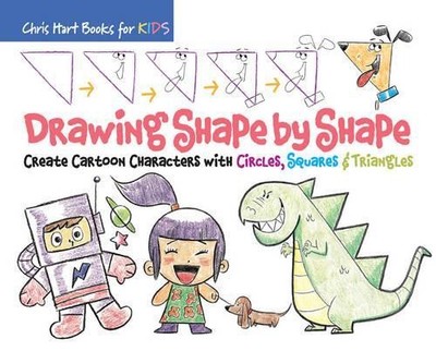 Drawing Shape by Shape: Create Cartoon C..., Chris Hart
