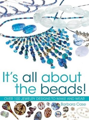 It's All About the Beads by Barbara Case Hardcover Book