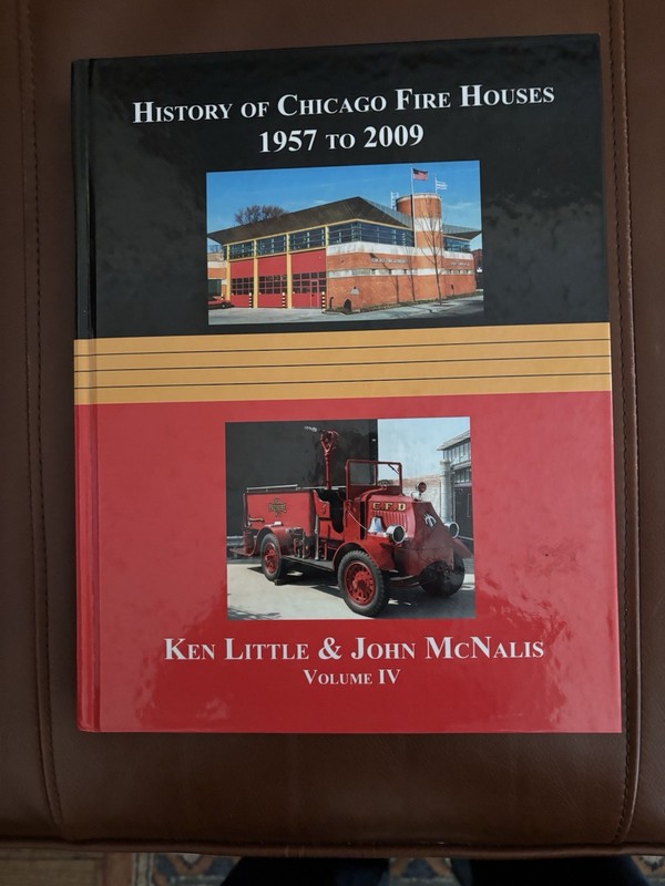 History of Chicago Fire Houses Books Vol. 2, 3 & 4 Lot Ken Little John & McNails