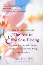 The Art of Effortless Living: Discover Health, Emotional Well-Being, and  - GOOD