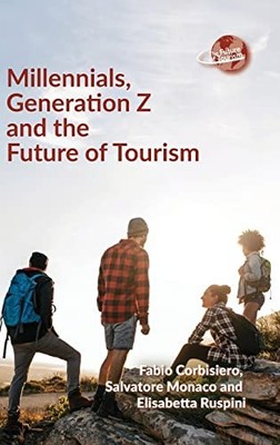 Millennials, Generation Z and the Future of Tourism by Fabio Corbisiero NEW