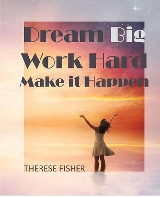 Dream Big, Work Hard, Make it Happen: Motivational Quotes to Move Your Monday by