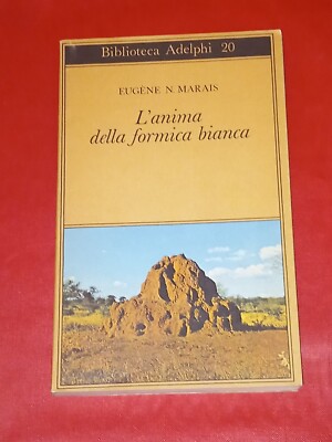 L'ANIMA DELLA FORMICA BIANCA, EUGENE, N. MARAIS, ADELPHI, 1984