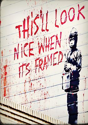 Banksy Street Art This will Look Nice Poster Druck A0-A1-A2-A3-A4-A5-A6-MAXI 022