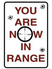 You are Now in range sign Metal funny man cave  decor M571