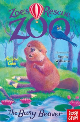 Zoe's Rescue Zoo: The Busy Beaver - Paperback NEW Cobb, Amelia 25/04/2023