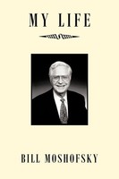 My Life Bill Moshofsky Taschenbuch Kartoniert / Broschiert Englisch 2012