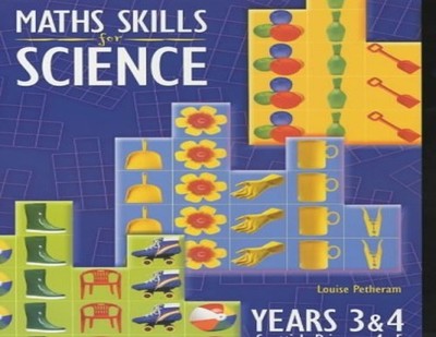 Maths Skills For Science: Years 3 &..., Petherham, Loui