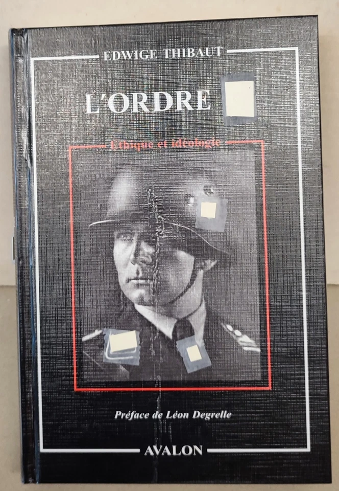 Edwige Thibaut. L'ordre SS Éthique Et Ideologie Avalon 1991. IIIe Reich Degrelle - Photo 2/4