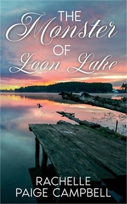 The Monster of Loon Lake (Paperback or Softback)