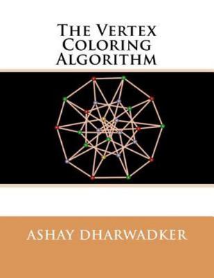 Vertex Coloring Algorithm, Paperback by Dharwadker, Ashay, Brand New, Free sh...