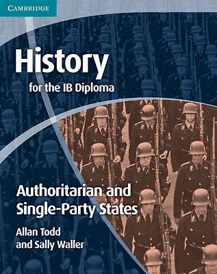 History for the IB Diploma Origins and Development of Authoritarian Single Party