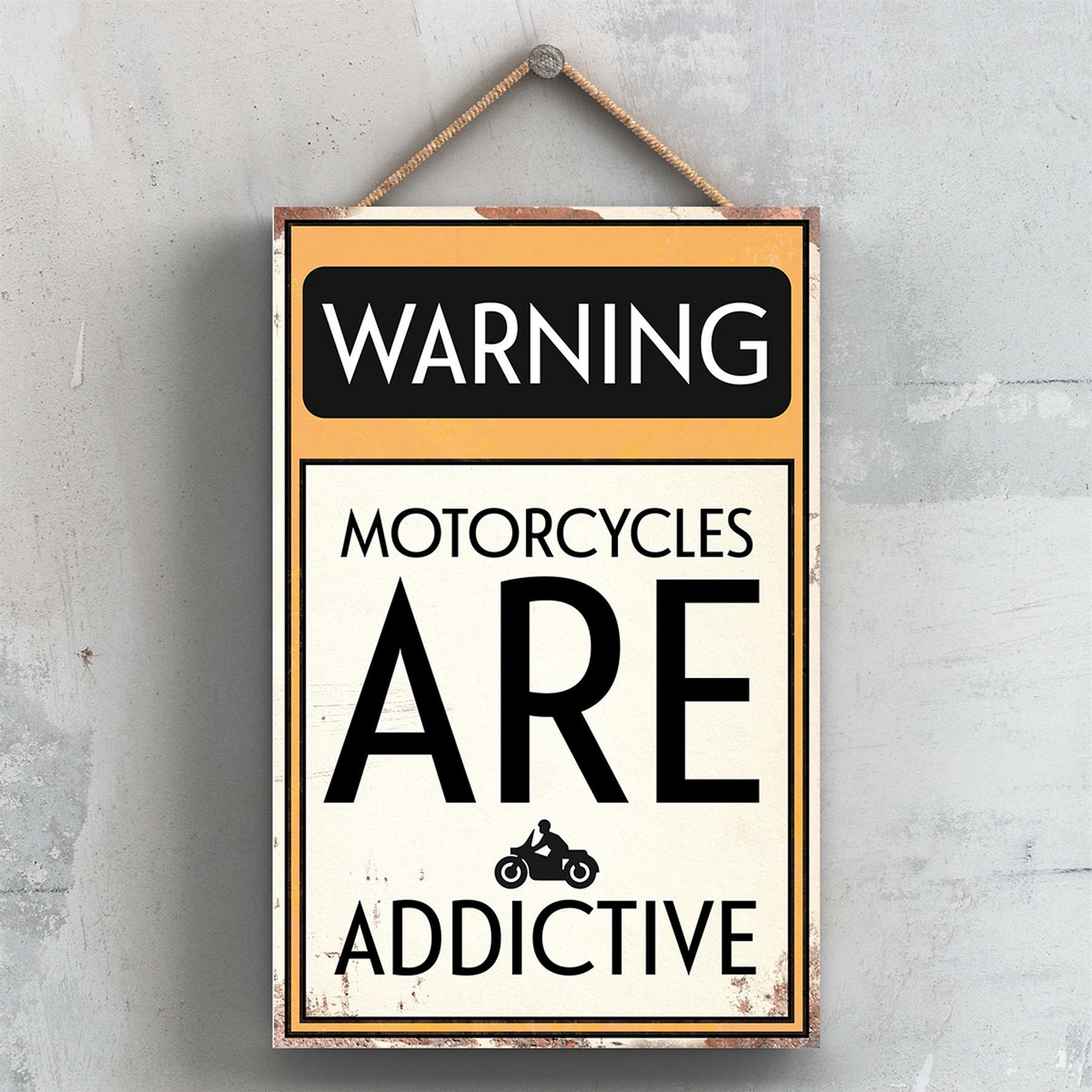WARNING MOTORCYCLES ARE ADDICTIVE TYPOGRAPHY SIGN PRINTED ONTO A PLAQUE