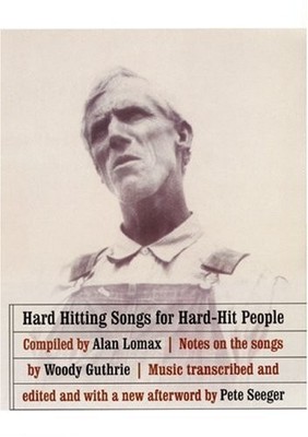 HARD HITTING SONGS FOR HARD-HIT PEOPLE By Woody Guthrie & Pete Seeger EXCELLENT