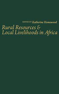 Homewood - Rural Resources and Local Livelihoods in Africa - New hardb - X555z