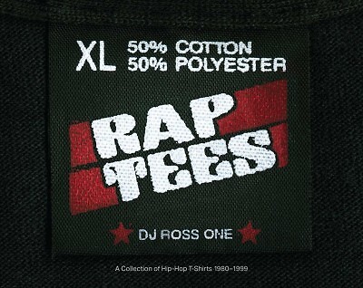 Rap Tees : A Collection of Hip-Hop T-Shirts 1980-1999, Hardcover by D. J. Ros...