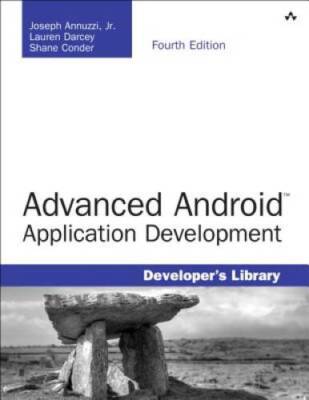 Advanced Android Application Development (4th Edition) (Developer's L - GOOD