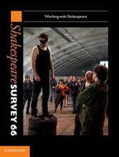 Shakespeare Survey: Volume 66, Working with Shakespeare by Peter Holland (Englis