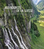 Aux Sources De La Suisse | A La DéCouverte De L'or Bleu HelvéTique | Wenger