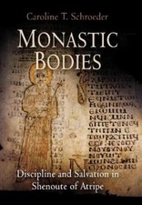 Caroline T. Schroeder Monastic Bodies (Hardba...