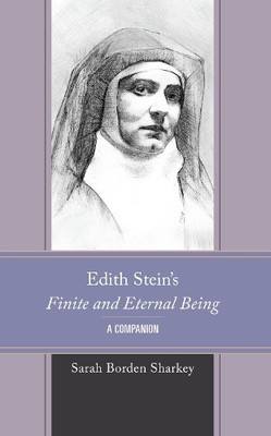Edith Stein's Finite and Eternal Being - 9781666909678
