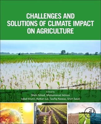 Challenges and Solutions of Climate Impact on Agriculture by ... - 9780443237072
