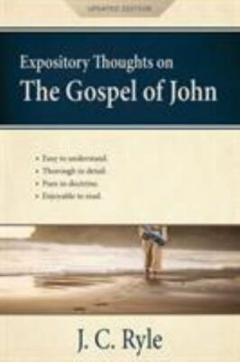 Expository Thoughts on the Gospel of John [Annotated, Updated]: A Commentary, Ry